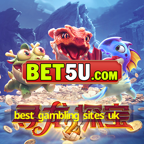 best gambling sites uk